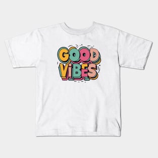 Good Vibes | Stay Positive Kids T-Shirt